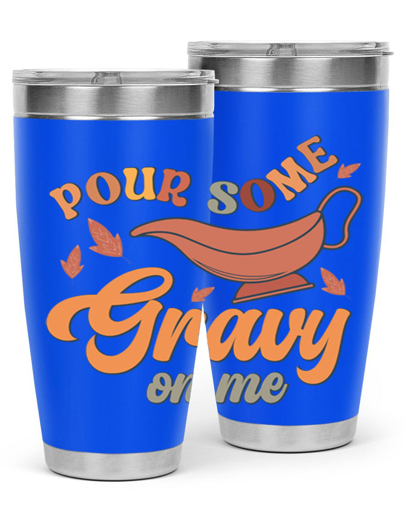 Pour Some Gravy On Me 518#- fall- Tumbler