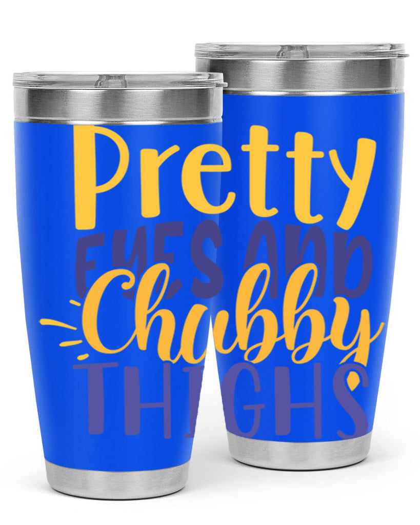 Pretty Eyes And Chubby Thighs Style 203#- baby- tumbler
