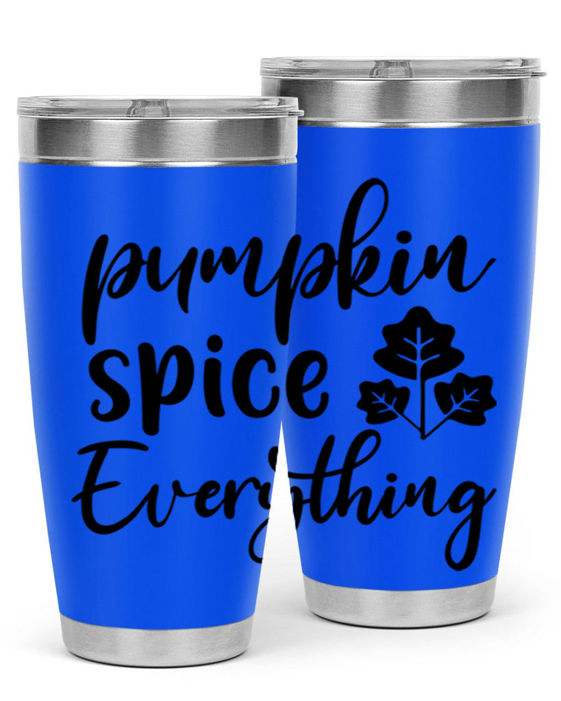 Pumpkin Spice Everything 546#- fall- Tumbler