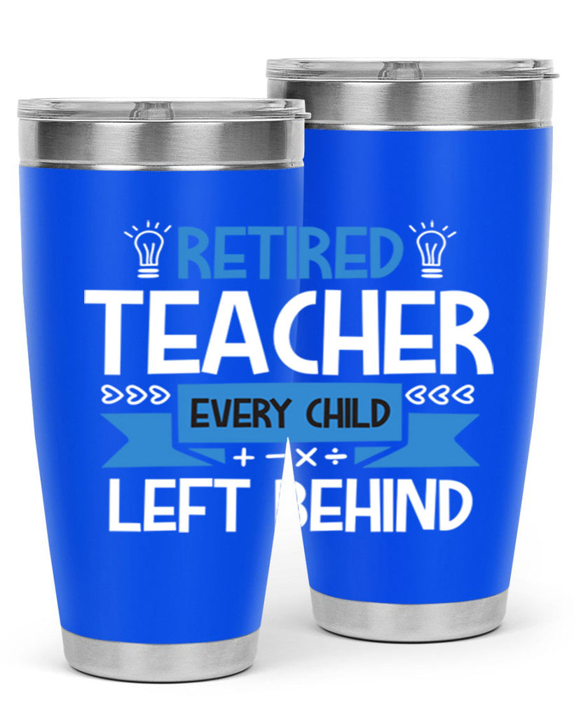RETIRED Teacher Every Child Style 208#- teacher- tumbler