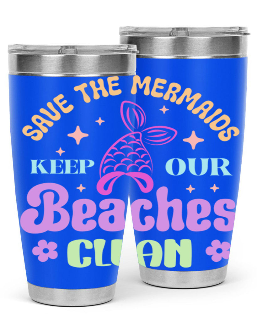 Save The Mermaids Keep Our 577#- mermaid- Tumbler