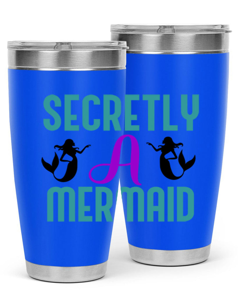 Secretly A Mermaid 578#- mermaid- Tumbler
