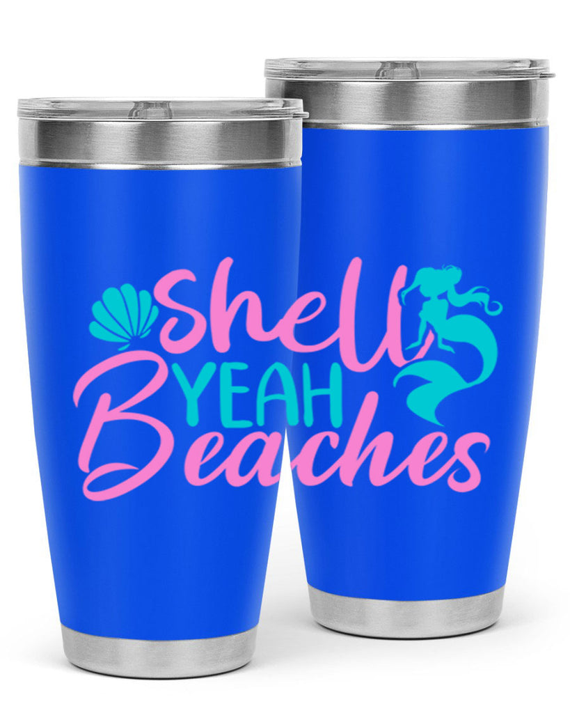 Shell Yeah Beaches 590#- mermaid- Tumbler