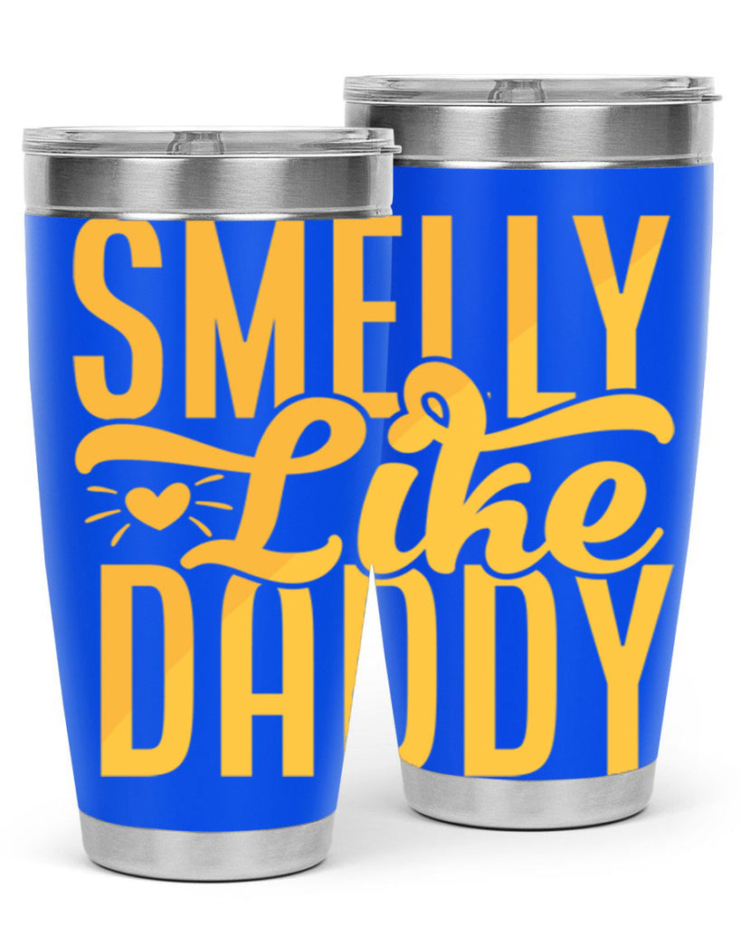 Smelly Like Daddy Style 200#- baby- tumbler