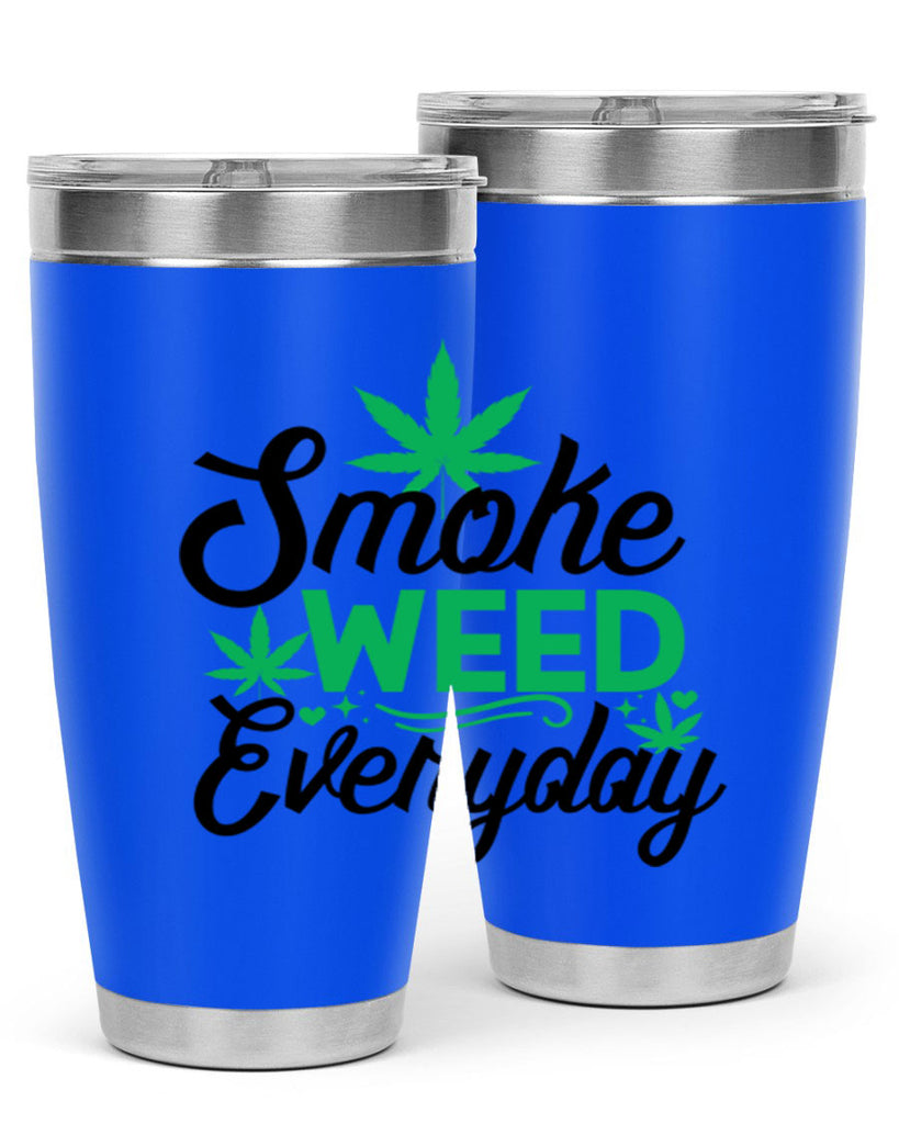 Smoke Weed Everyday 236#- marijuana- Tumbler