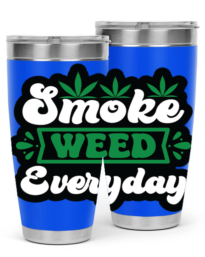 Smoke weed everyday 248#- marijuana- Tumbler