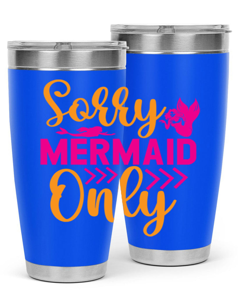 Sorry Mermaid Only 602#- mermaid- Tumbler