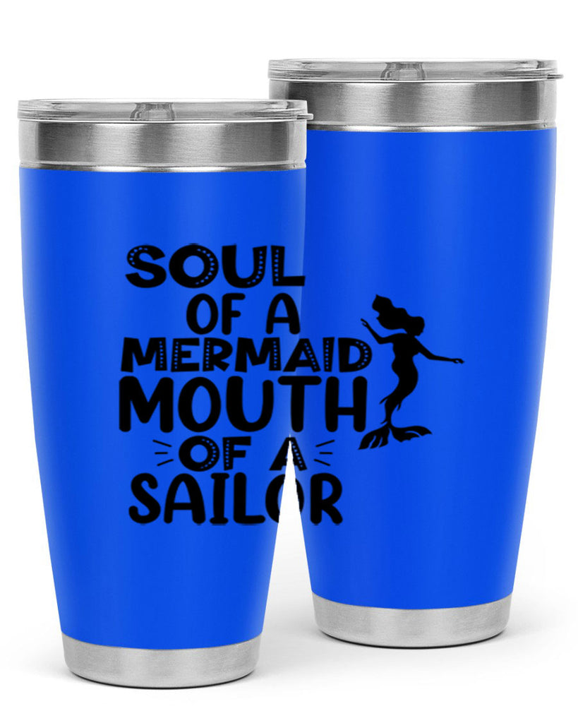 Soul Of A Mermaid Mouth Of A Sailor 620#- mermaid- Tumbler