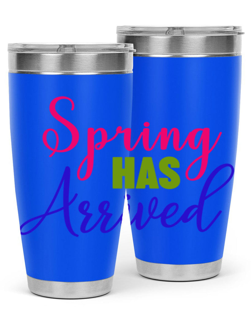 Spring Has Arrived 429#- spring- Tumbler
