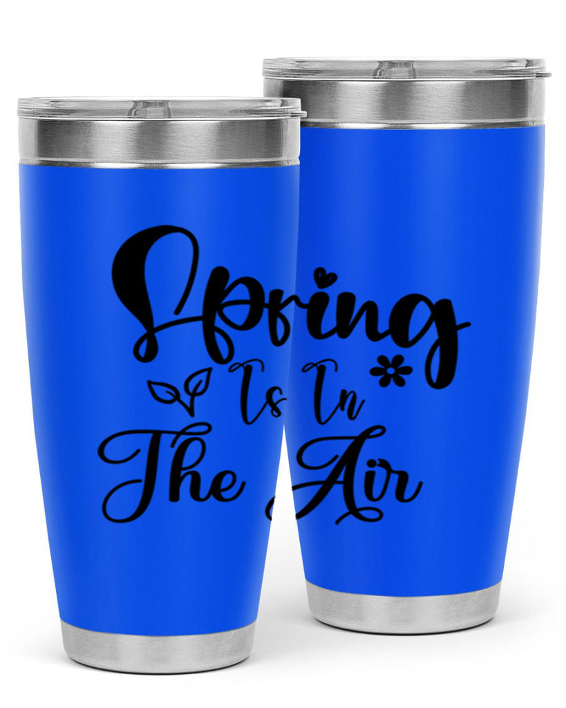 Spring Is In The Air 459#- spring- Tumbler