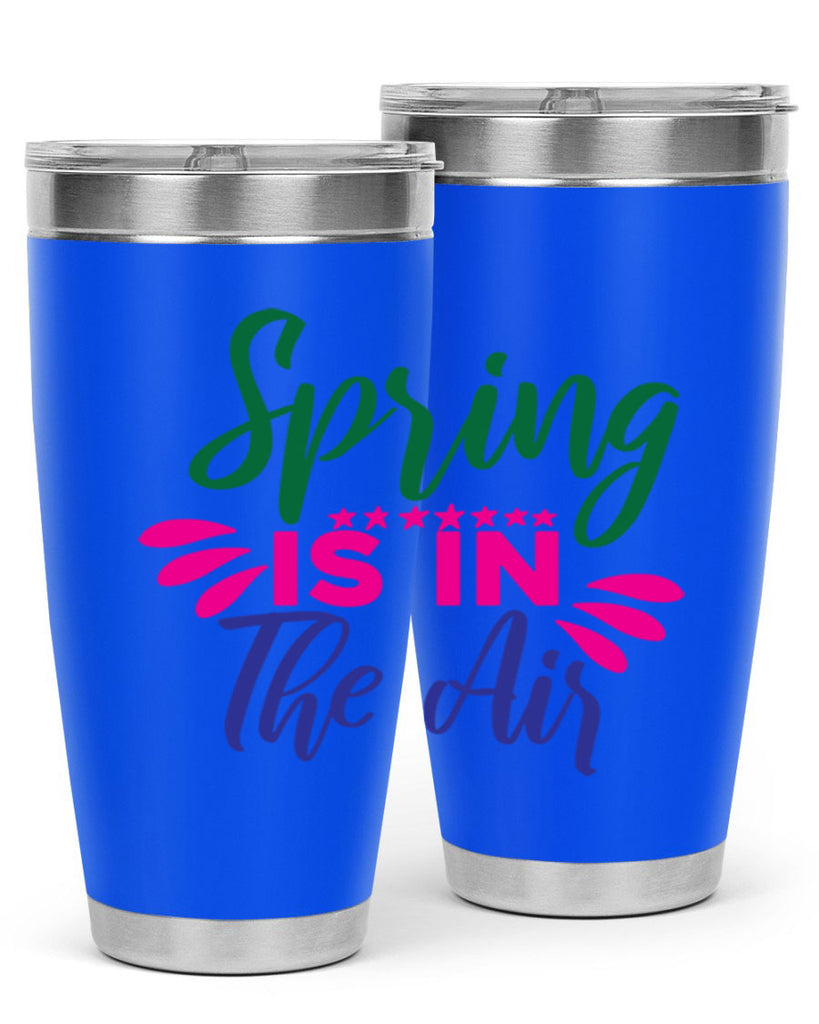 Spring Is In The Air 462#- spring- Tumbler