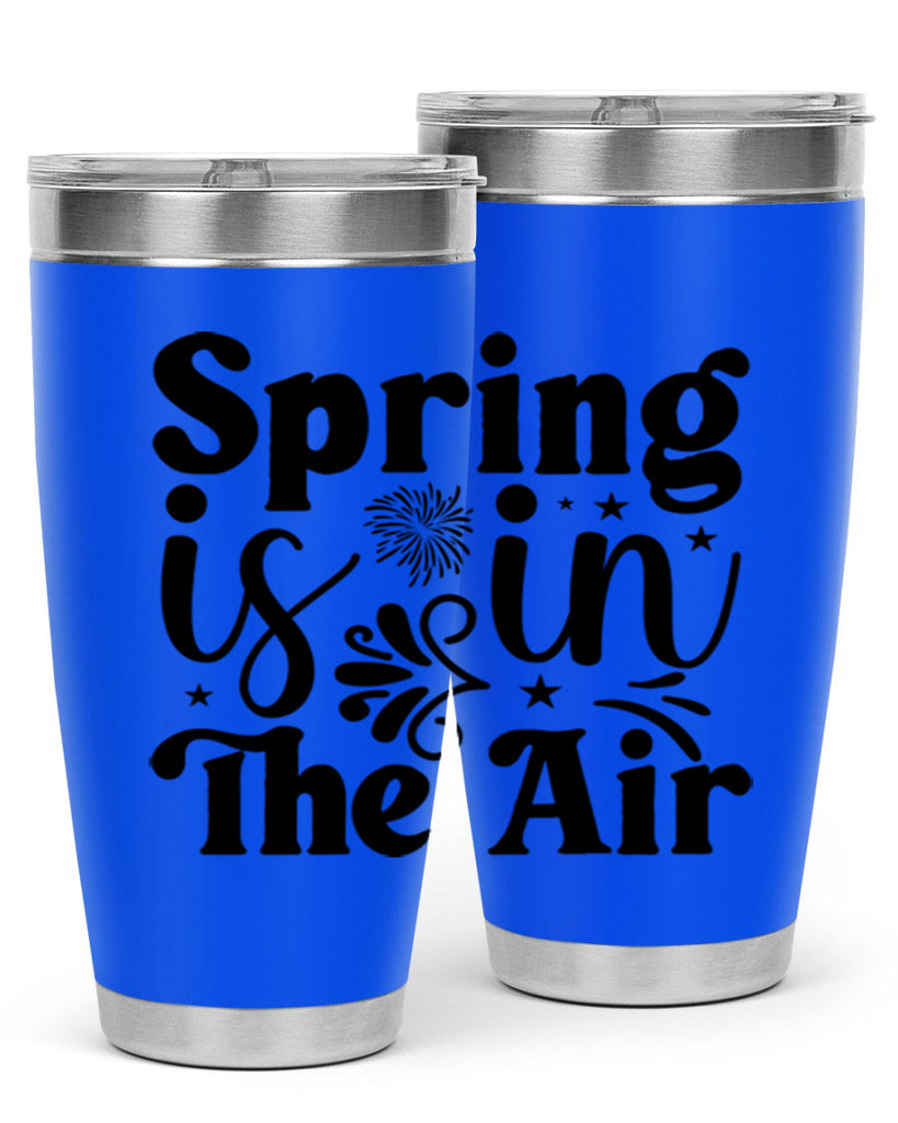 Spring Is In The Air 464#- spring- Tumbler