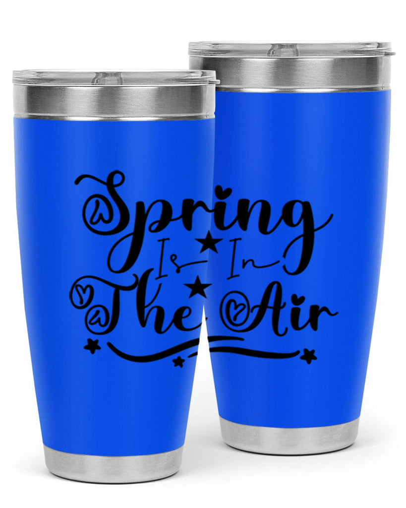 Spring Is In The Air 465#- spring- Tumbler
