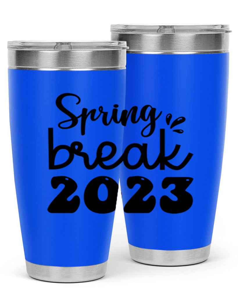 Spring break  483#- spring- Tumbler