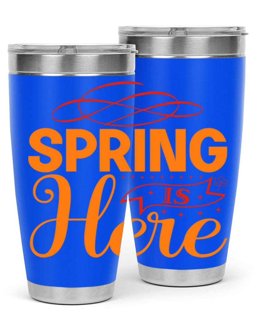 Spring is here 454#- spring- Tumbler