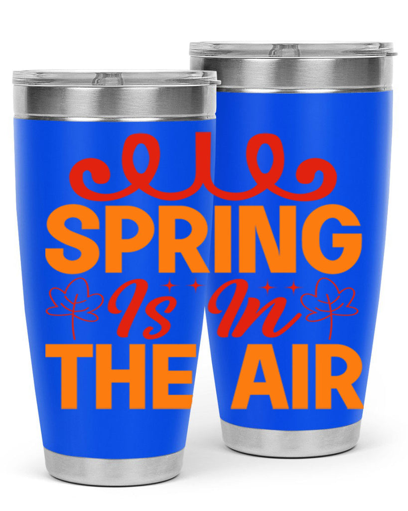 Spring is in the air 467#- spring- Tumbler