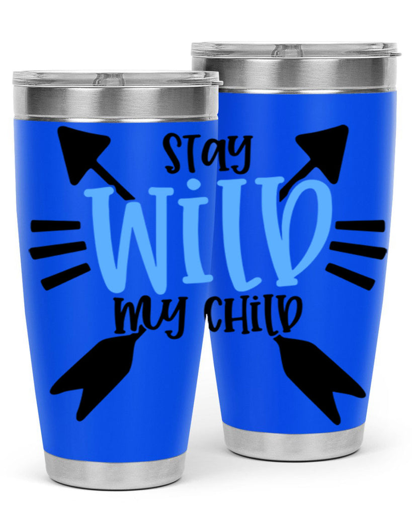 Stay Wild My Child Style 25#- baby- tumbler