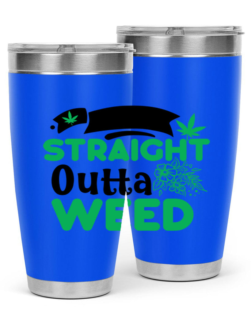 Straight Outta Weed 265#- marijuana- Tumbler