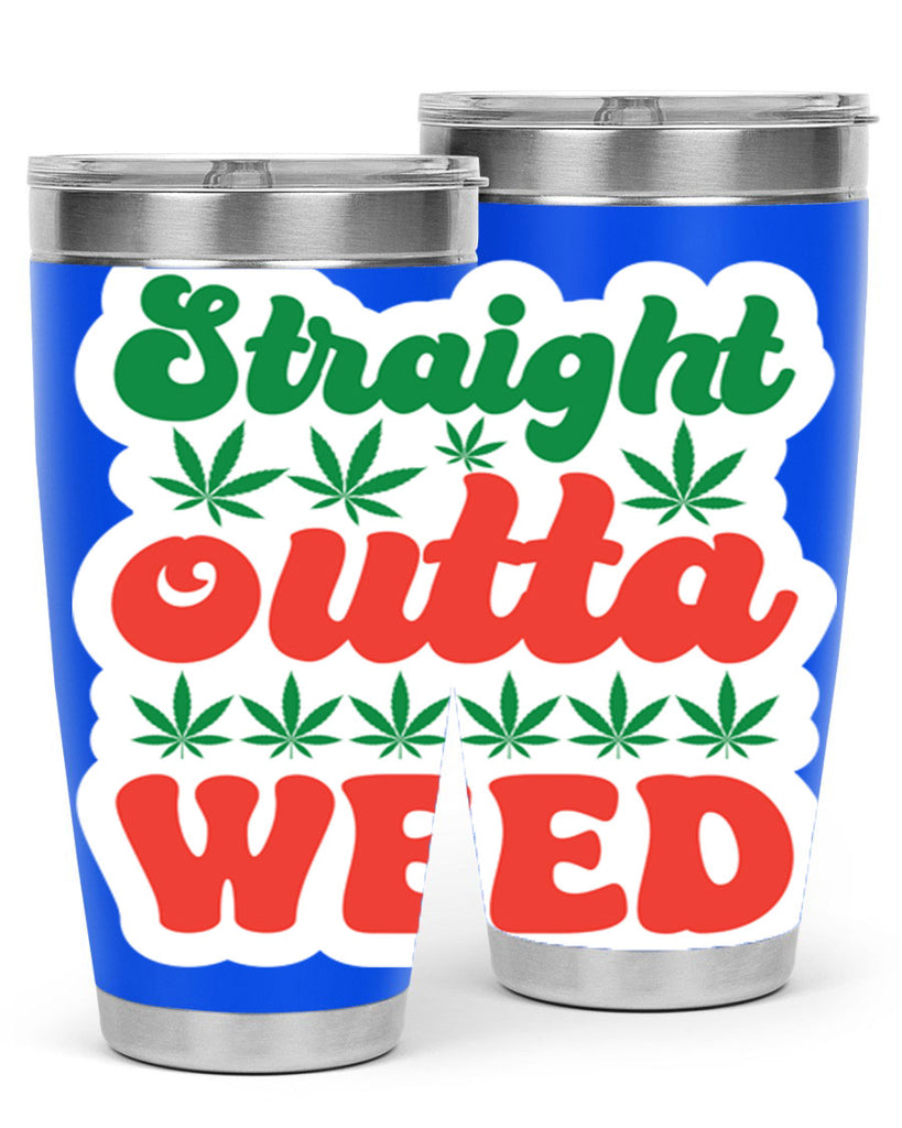 Straight Outta Weed 267#- marijuana- Tumbler