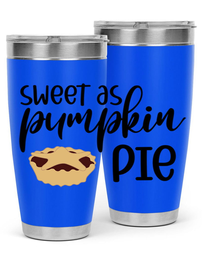 Sweet As Pumpkin Pie 591#- fall- Tumbler
