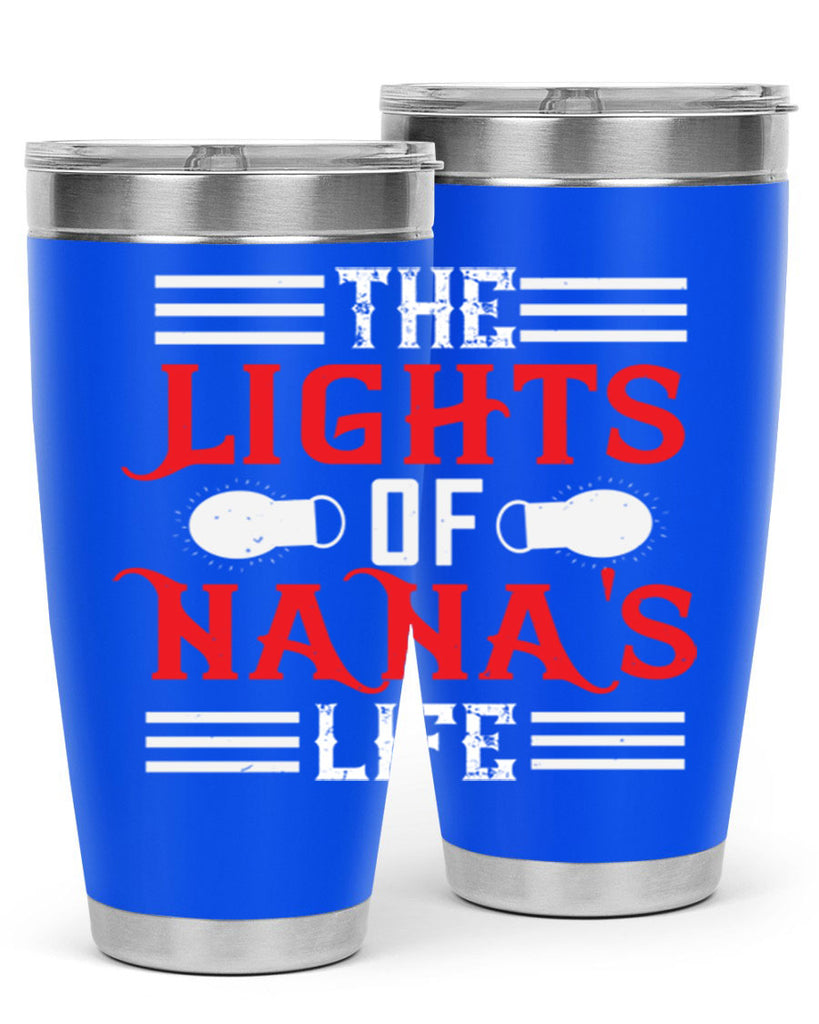 THE LIGHTS OF NANAS LIFE 98#- grandma - nana- Tumbler