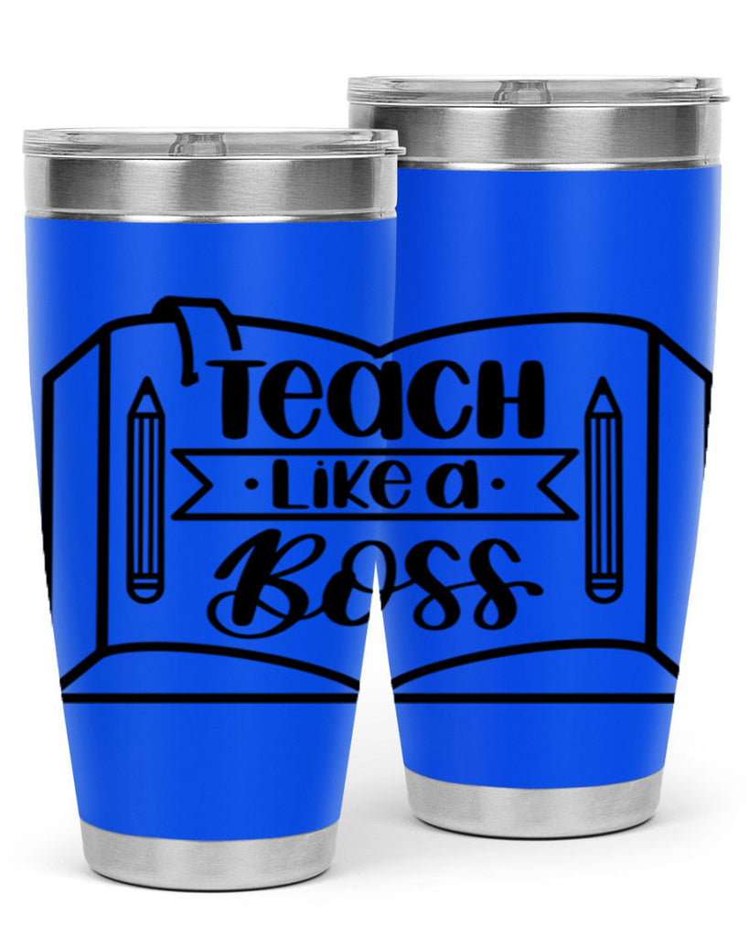 Teach Like A Boss Style 54#- teacher- tumbler