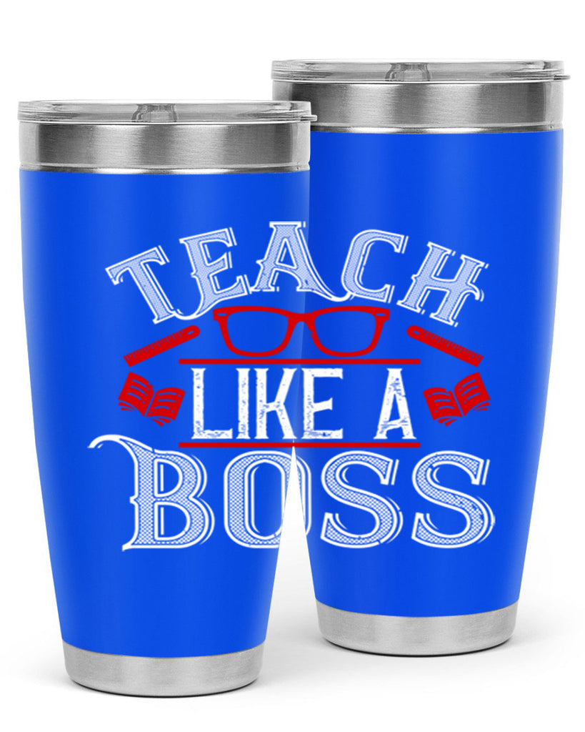 Teach like a boss Style 17#- teacher- tumbler