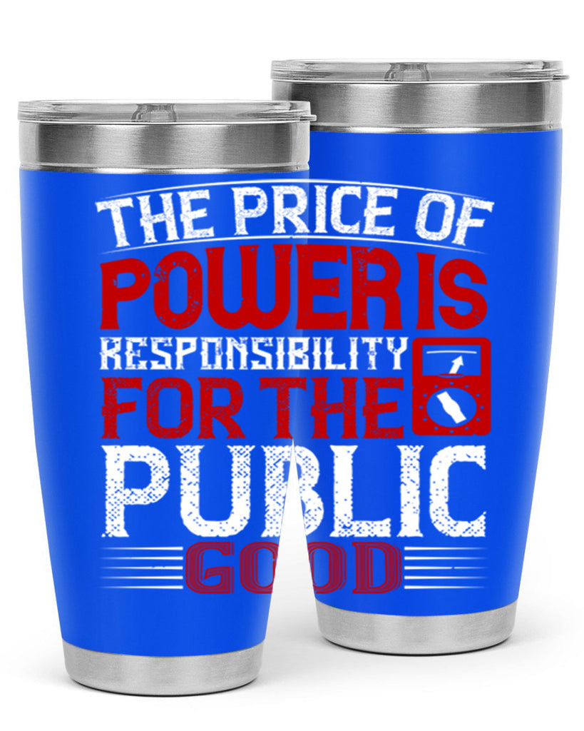 The price of power is responsibility for the public good Style 10#- electrician- tumbler