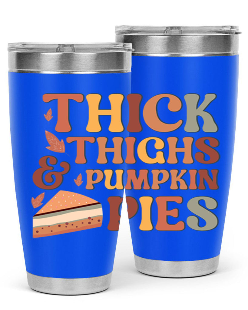 Thick Thighs And Pumpkin Pies 613#- fall- Tumbler