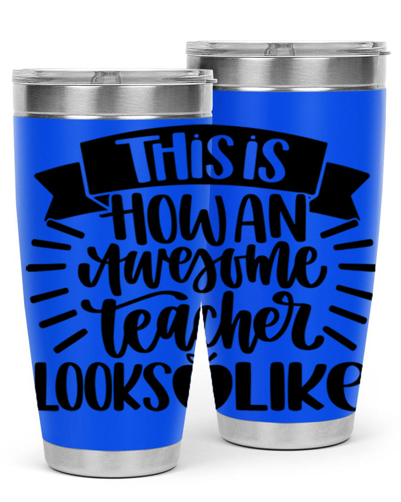 This Is How An Awesome Style 34#- teacher- tumbler