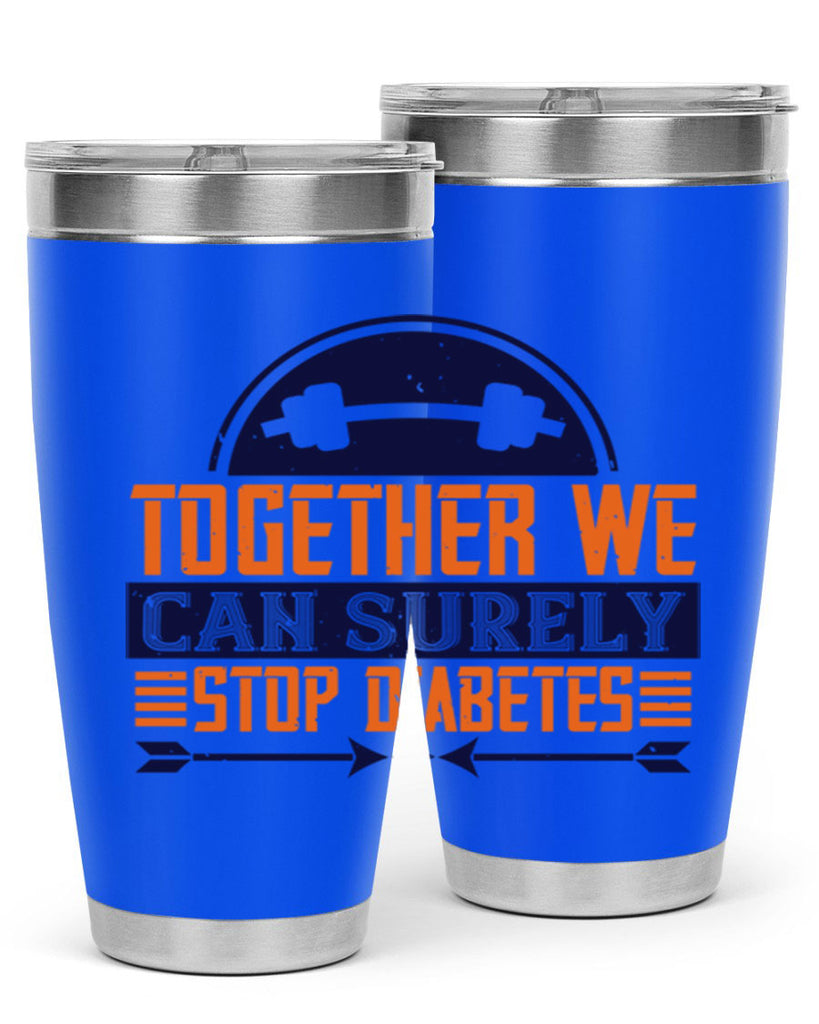 Together We Can Surely Stop Diabetes Style 8#- diabetes- Tumbler