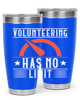 Volunteering Has No Limit Style 17#- volunteer- Tumbler