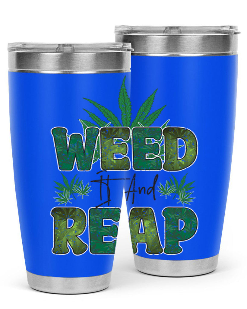 Weed It And Reap Sublimation 286#- marijuana- Tumbler