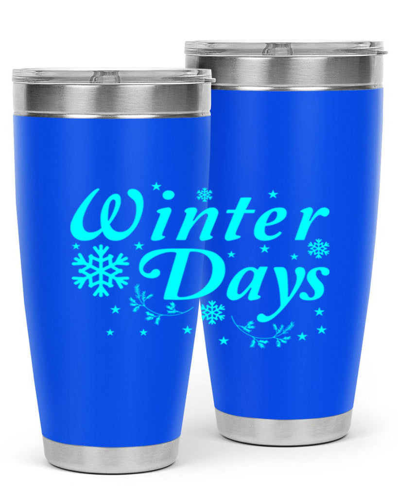 Winter Days 549#- winter- Tumbler