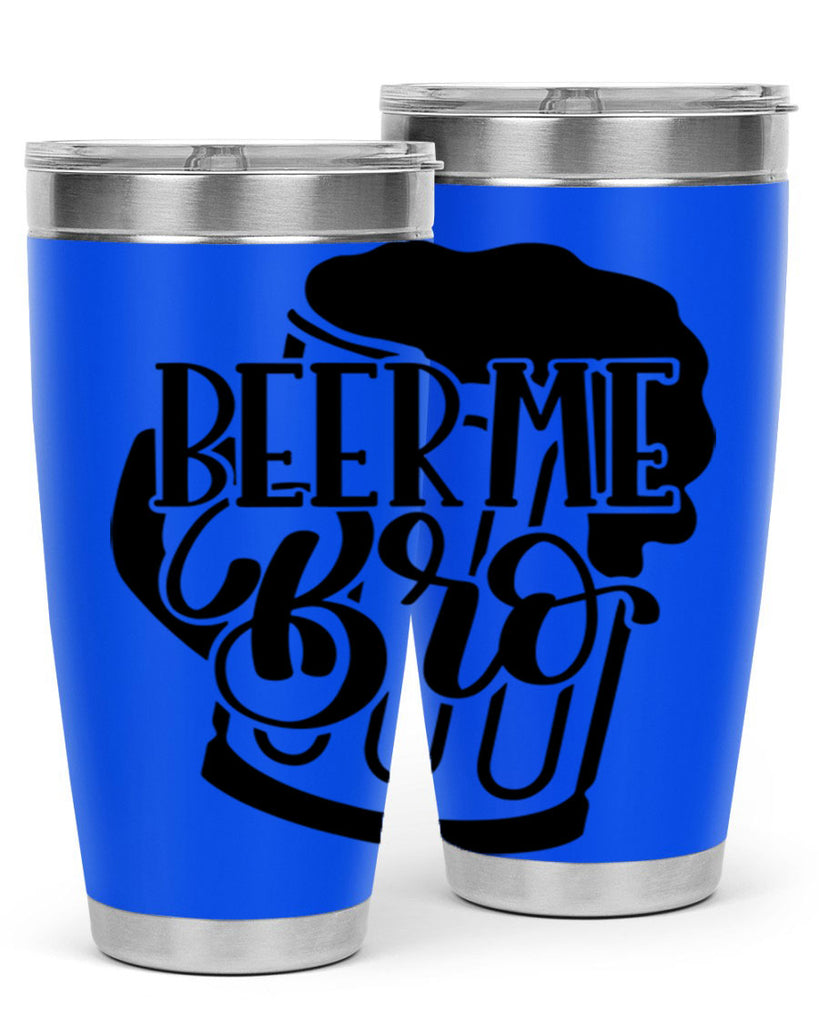 beer me bro 47#- beer- Tumbler