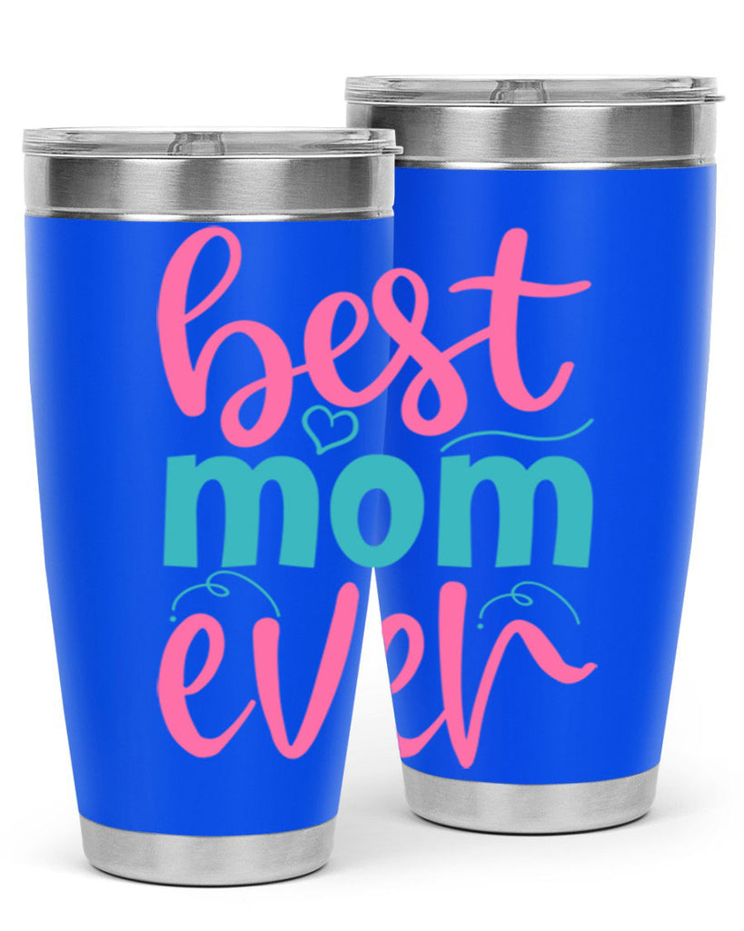 best mom ever 275#- mom- Tumbler