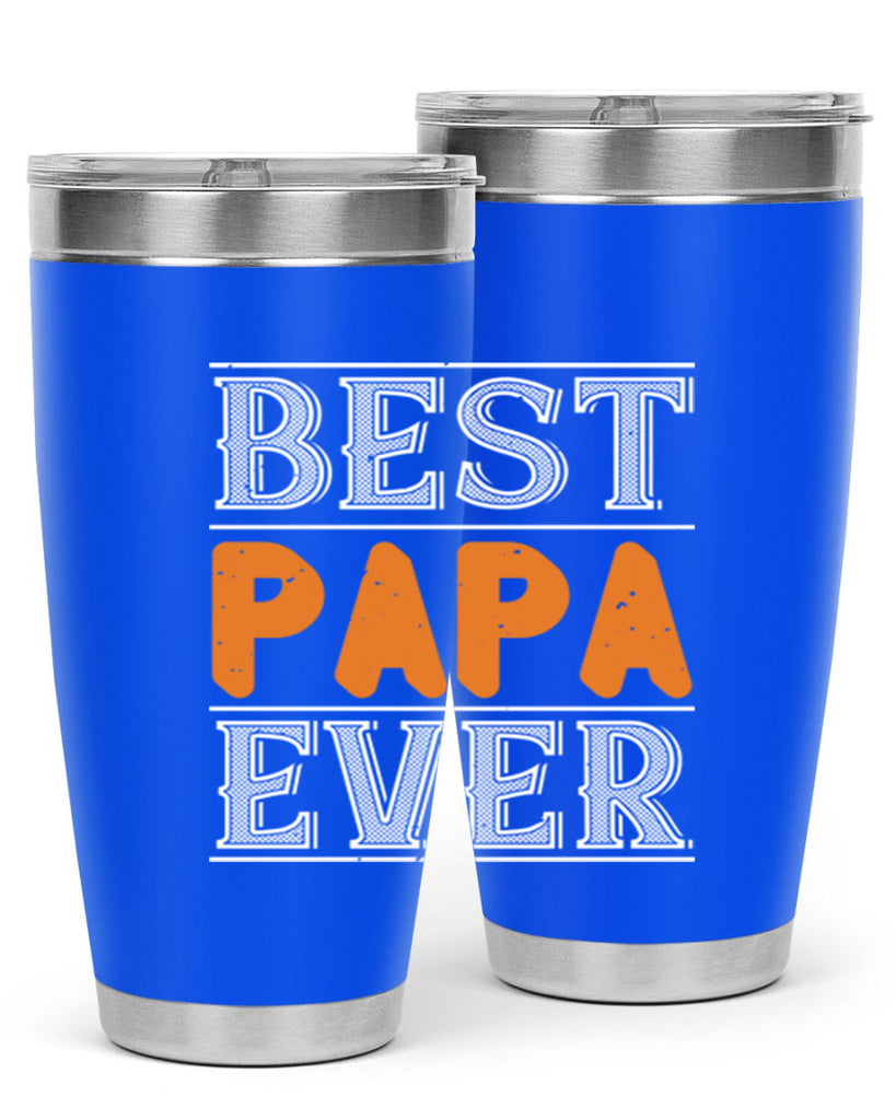 best papa ever 47#- grandpa - papa- Tumbler