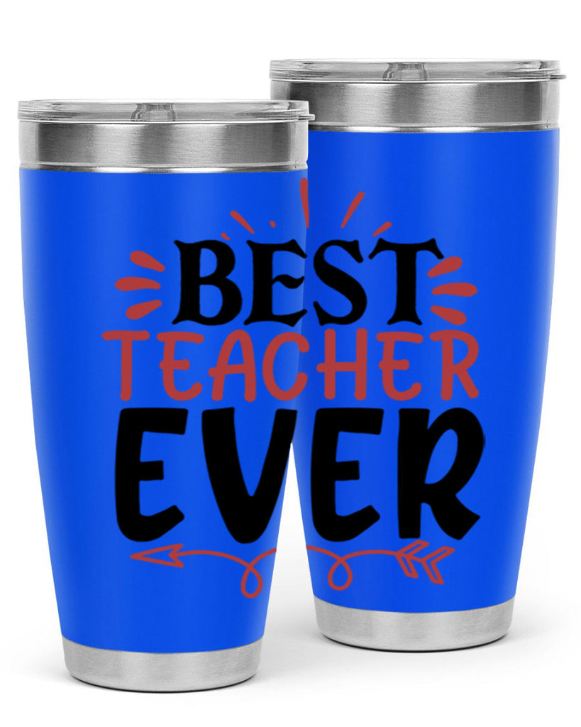 best teacher ever Style 119#- teacher- tumbler