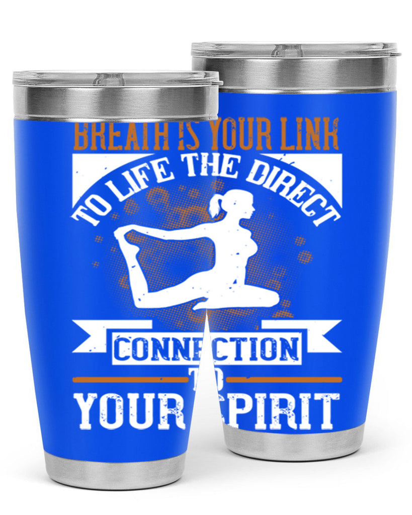 breath is your link to life the direct connection to your spirit 90#- yoga- Tumbler