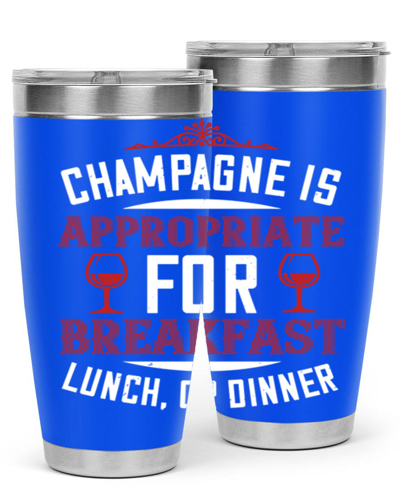 champagne is appropriate 88#- wine- Tumbler