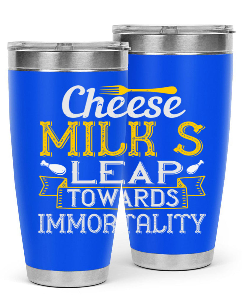 cheese–milk’s leap towards immortality 2#- cooking- Tumbler
