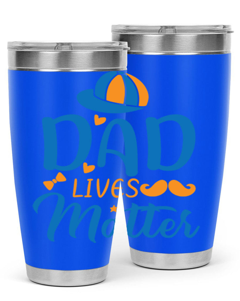dad lives matter 102#- fathers day- Tumbler