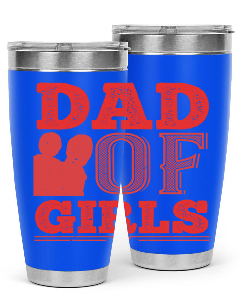 dad of girls 269#- fathers day- Tumbler