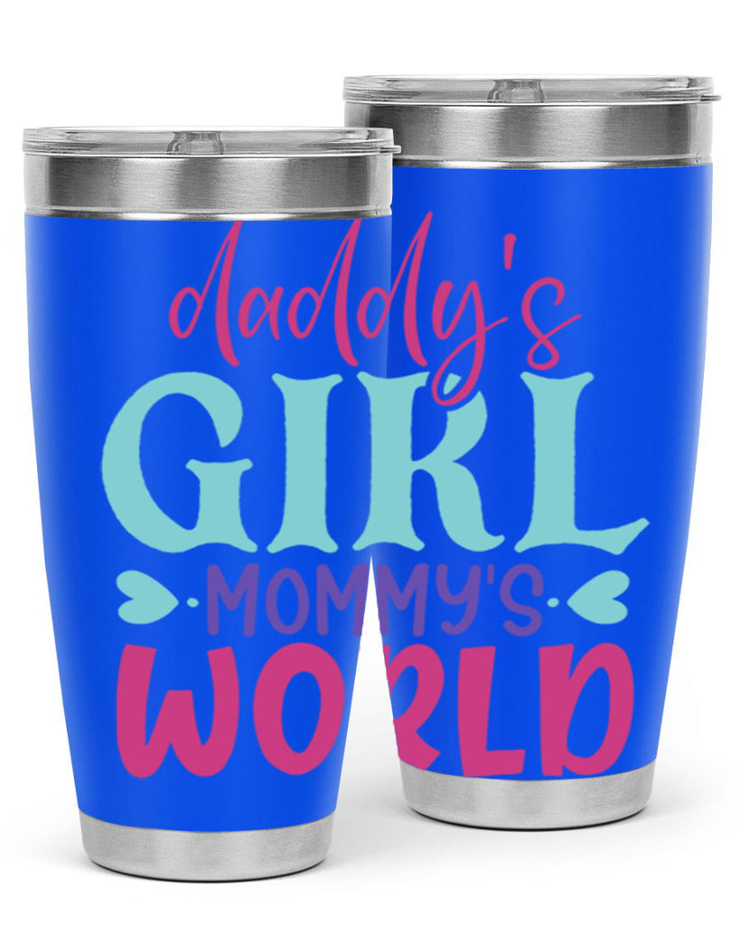 daddys girl mammys world Style 269#- baby- tumbler