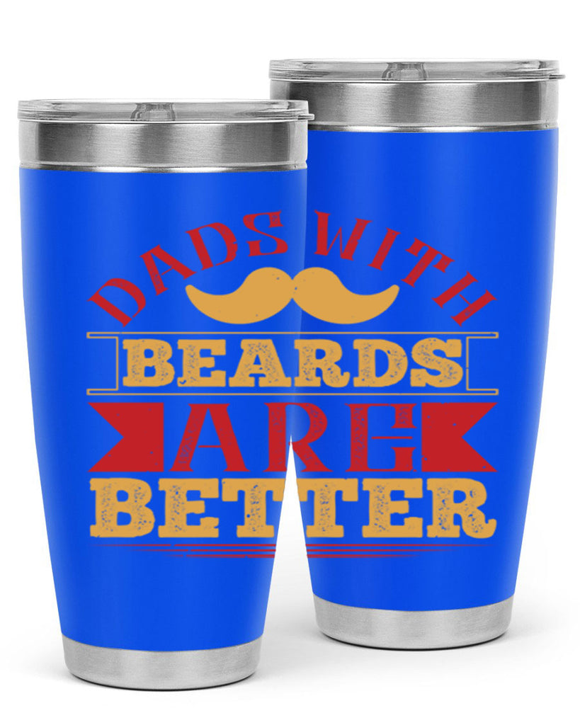 dads with beards are better 231#- fathers day- Tumbler