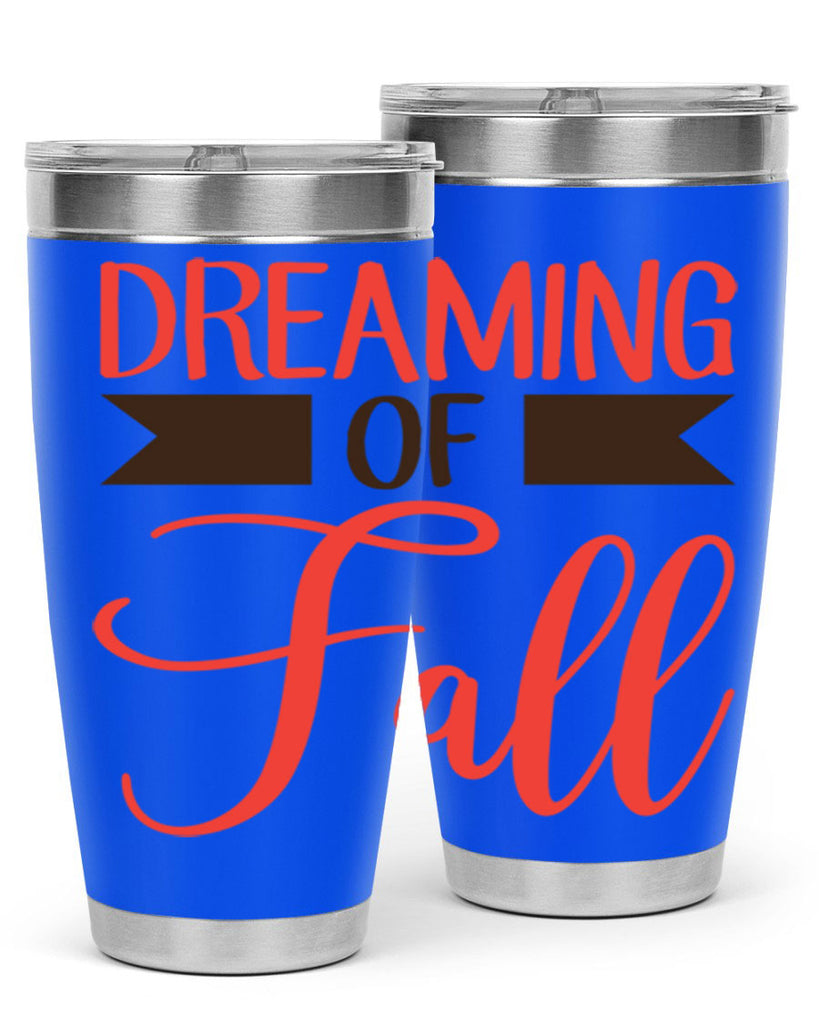dreaming of fall 72#- fall- Tumbler