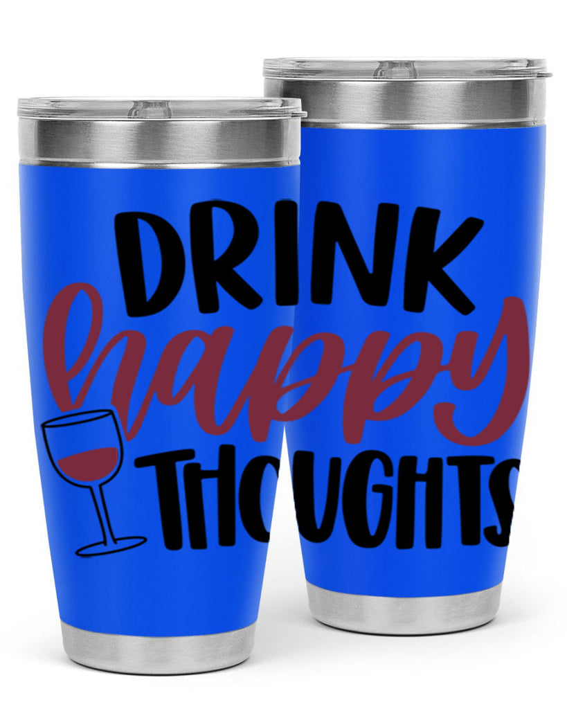 drink happy thoughts 58#- wine- Tumbler