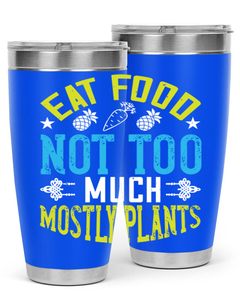 eat food not too much mostly plants 142#- vegan- Tumbler