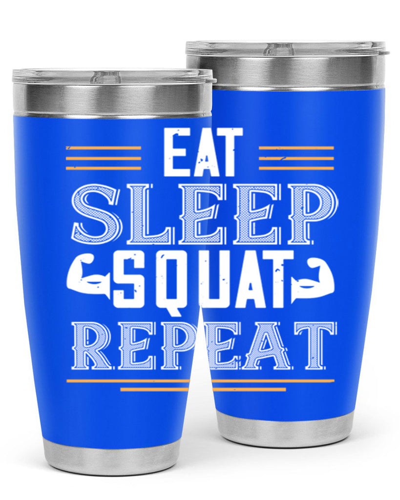 eat sleep squat repeat 58#- gym- Tumbler