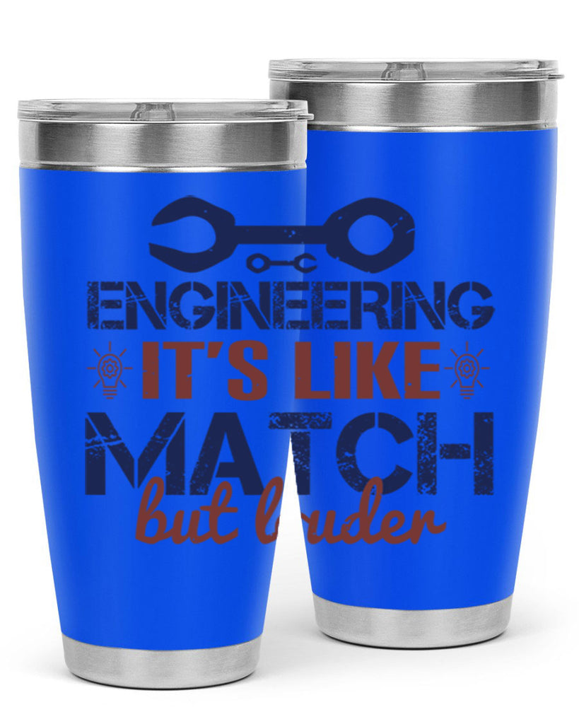 engineering its like match but louder Style 59#- engineer- tumbler